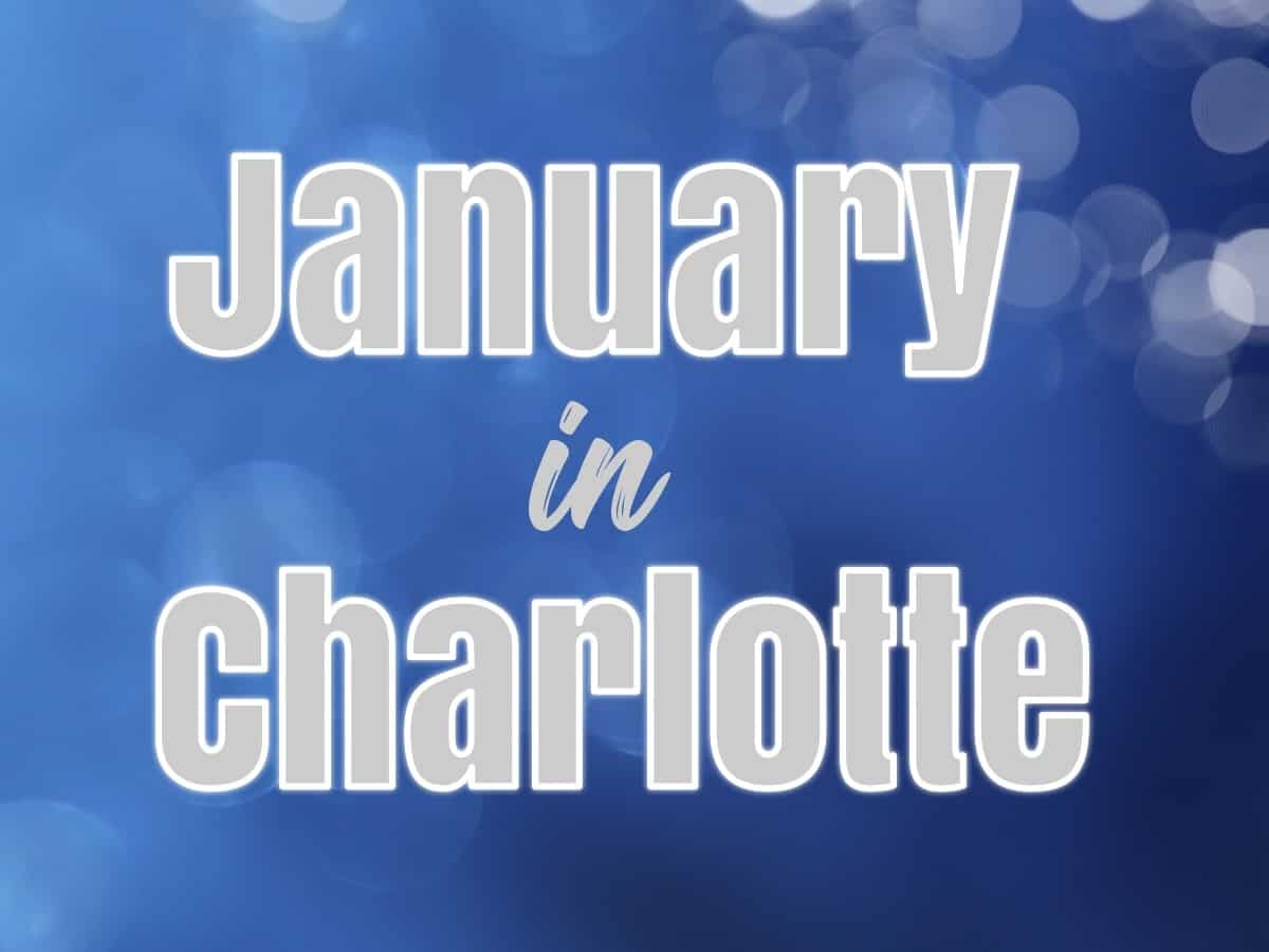 Top things to do in January in Charlotte - Charlotte On The Cheap